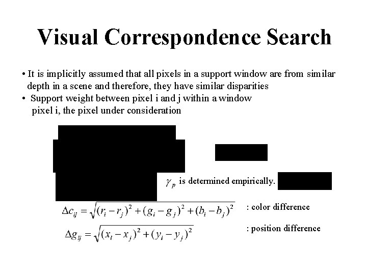 Visual Correspondence Search • It is implicitly assumed that all pixels in a support