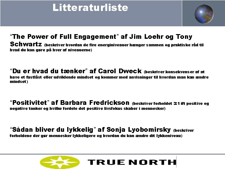 Litteraturliste “The Power of Full Engagement” af Jim Loehr og Tony Schwartz (beskriver hvordan