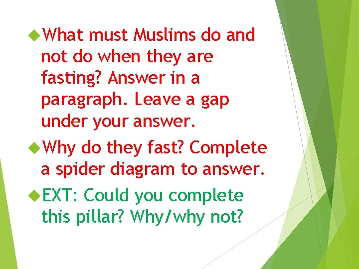  What must Muslims do and not do when they are fasting? Answer in