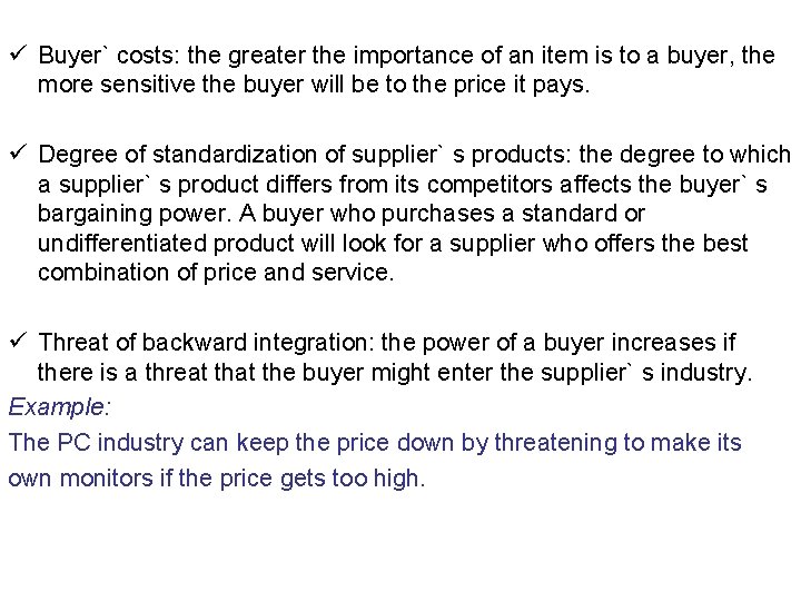 ü Buyer` costs: the greater the importance of an item is to a buyer,