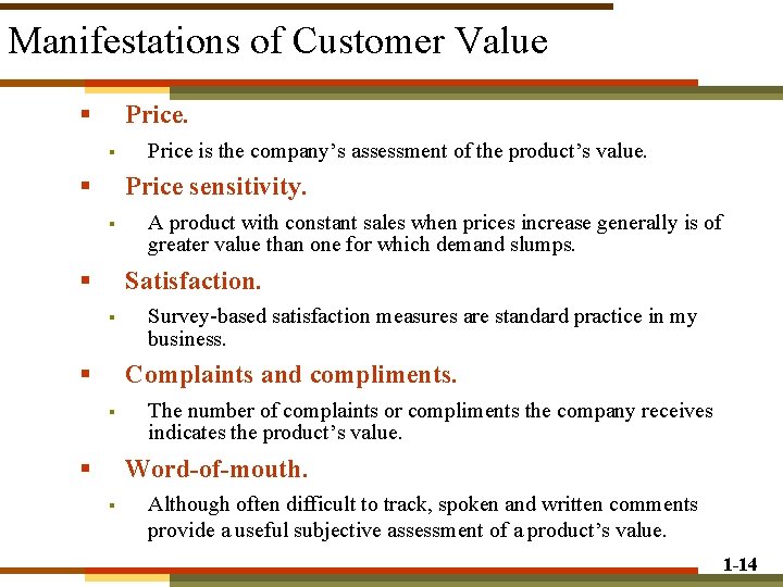 Manifestations of Customer Value § Price. § § Price is the company’s assessment of Manifestations of Customer Value § Price. § § Price is the company’s assessment of