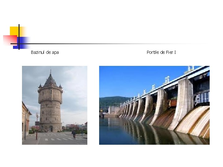 Bazinul de apa Portile de Fier I Bazinul de apa Portile de Fier I