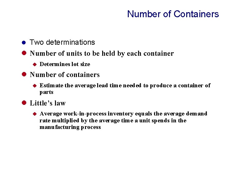 Number of Containers Two determinations l Number of units to be held by each