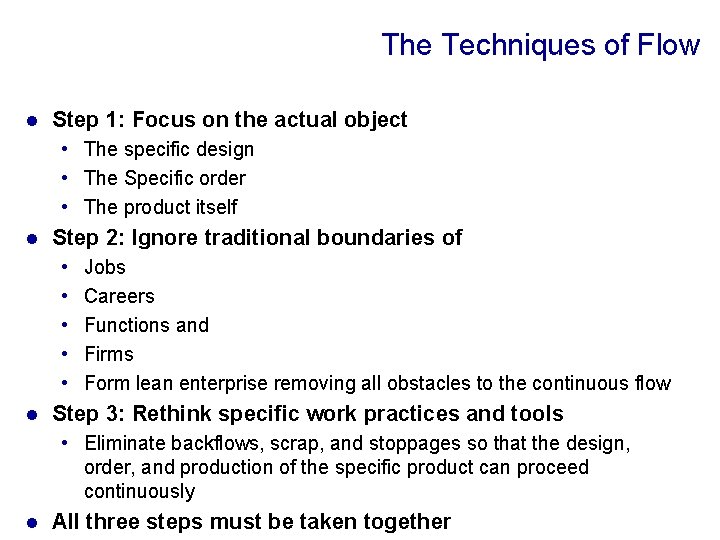 The Techniques of Flow l Step 1: Focus on the actual object • The