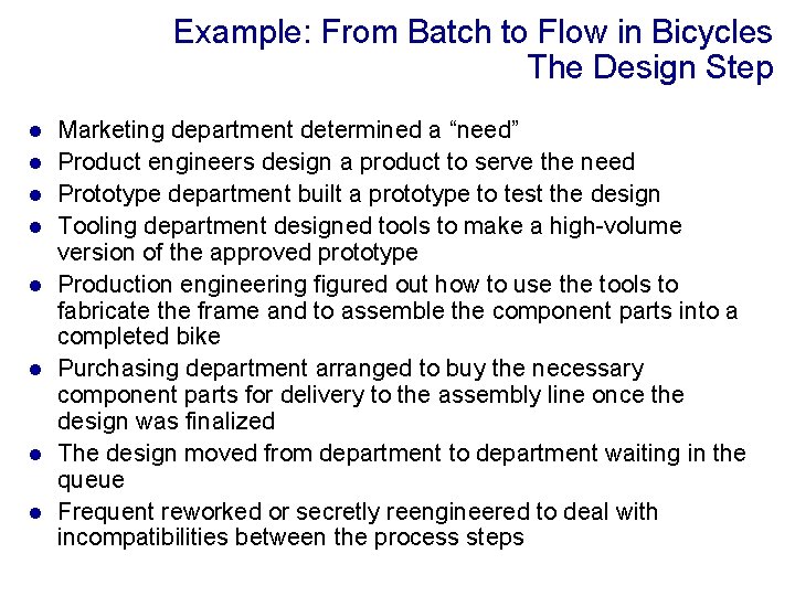 Example: From Batch to Flow in Bicycles The Design Step l l l l