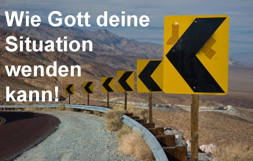 Wie Gott deine Situation wenden kann! 