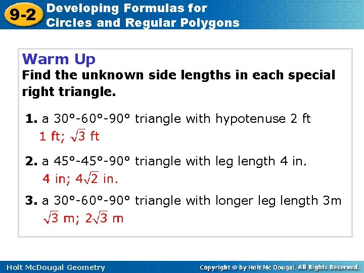 9 -2 Developing Formulas for Circles and Regular Polygons Warm Up Find the unknown