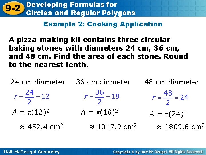 9 -2 Developing Formulas for Circles and Regular Polygons Example 2: Cooking Application A