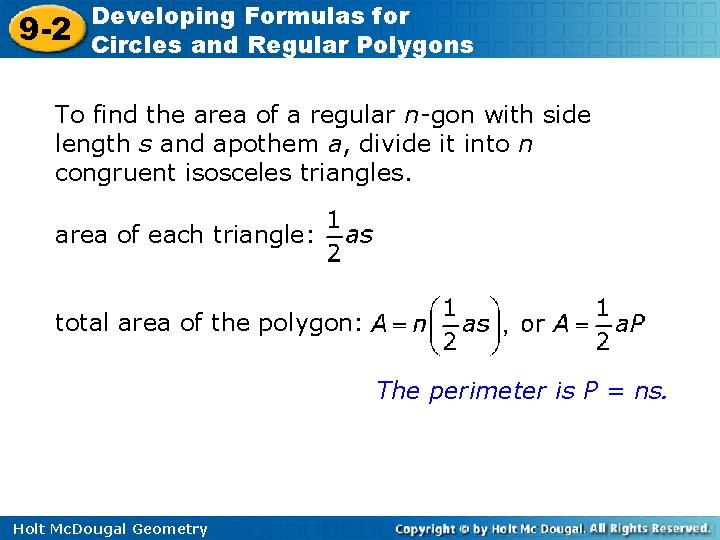 9 -2 Developing Formulas for Circles and Regular Polygons To find the area of