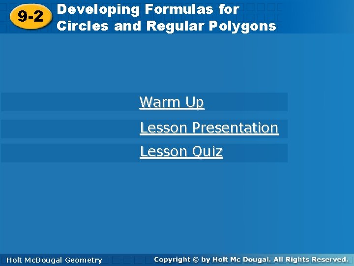 Developing Formulas for Developing Formulas 9 -2 Circles and Regular Polygons Warm Up Lesson