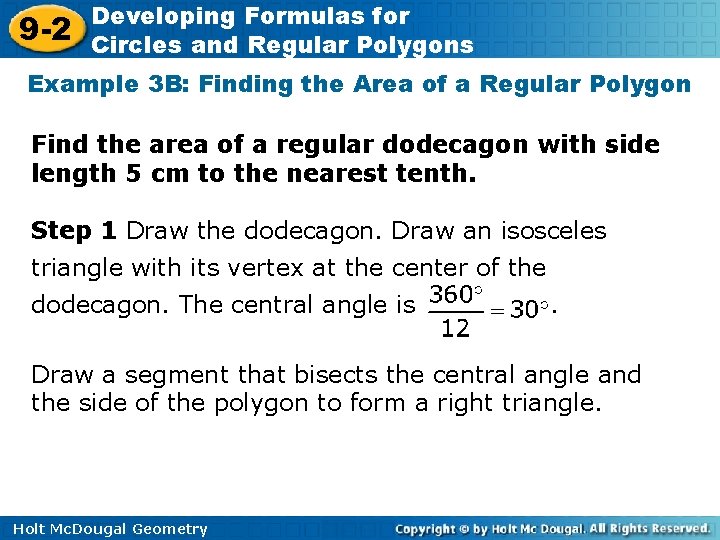 9 -2 Developing Formulas for Circles and Regular Polygons Example 3 B: Finding the