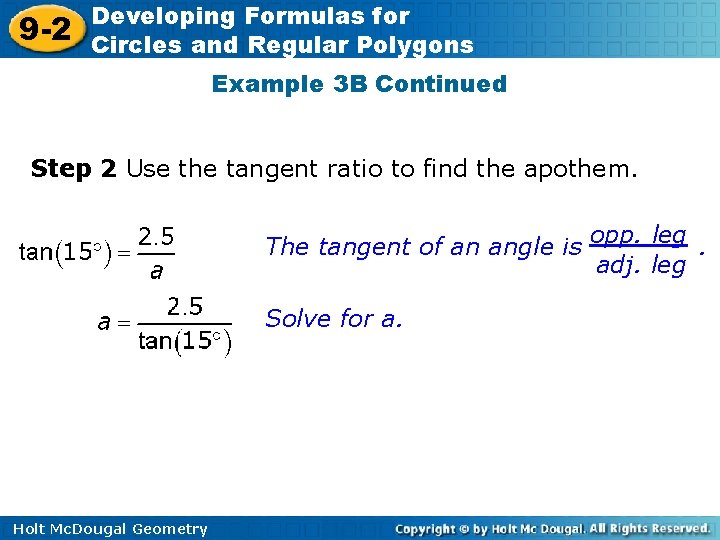 9 -2 Developing Formulas for Circles and Regular Polygons Example 3 B Continued Step