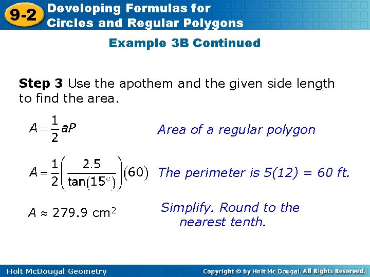 9 -2 Developing Formulas for Circles and Regular Polygons Example 3 B Continued Step