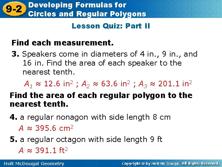 9 -2 Developing Formulas for Circles and Regular Polygons Lesson Quiz: Part II Find