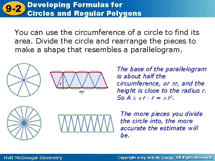 9 -2 Developing Formulas for Circles and Regular Polygons You can use the circumference