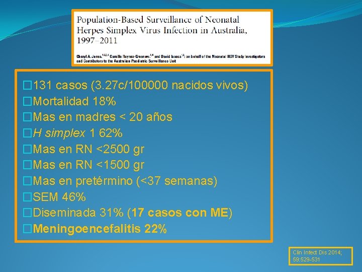 � 131 casos (3. 27 c/100000 nacidos vivos) �Mortalidad 18% �Mas en madres <