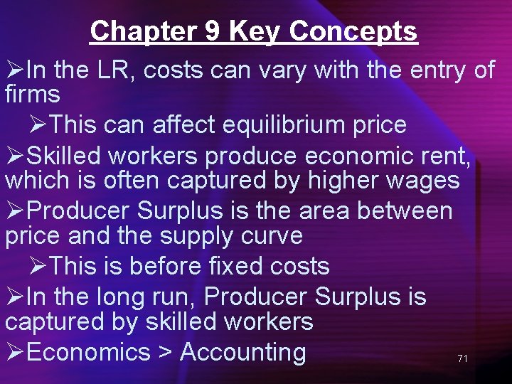 Chapter 9 Key Concepts ØIn the LR, costs can vary with the entry of