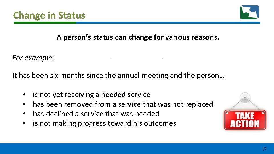 Change in Status A person’s status can change for various reasons. For example: It Change in Status A person’s status can change for various reasons. For example: It