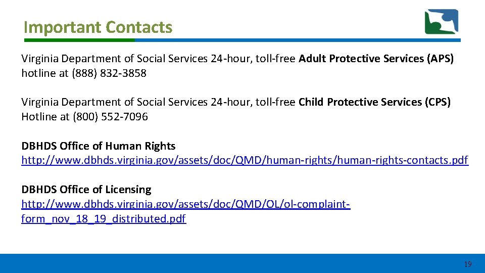 Important Contacts Virginia Department of Social Services 24 -hour, toll-free Adult Protective Services (APS) Important Contacts Virginia Department of Social Services 24 -hour, toll-free Adult Protective Services (APS)