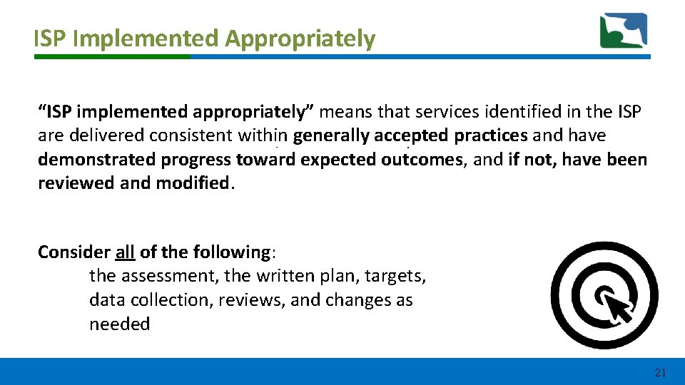 ISP Implemented Appropriately “ISP implemented appropriately” means that services identified in the ISP are ISP Implemented Appropriately “ISP implemented appropriately” means that services identified in the ISP are