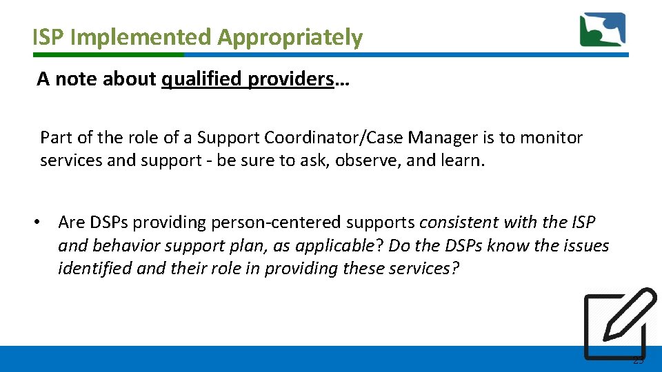 ISP Implemented Appropriately A note about qualified providers… Part of the role of a ISP Implemented Appropriately A note about qualified providers… Part of the role of a