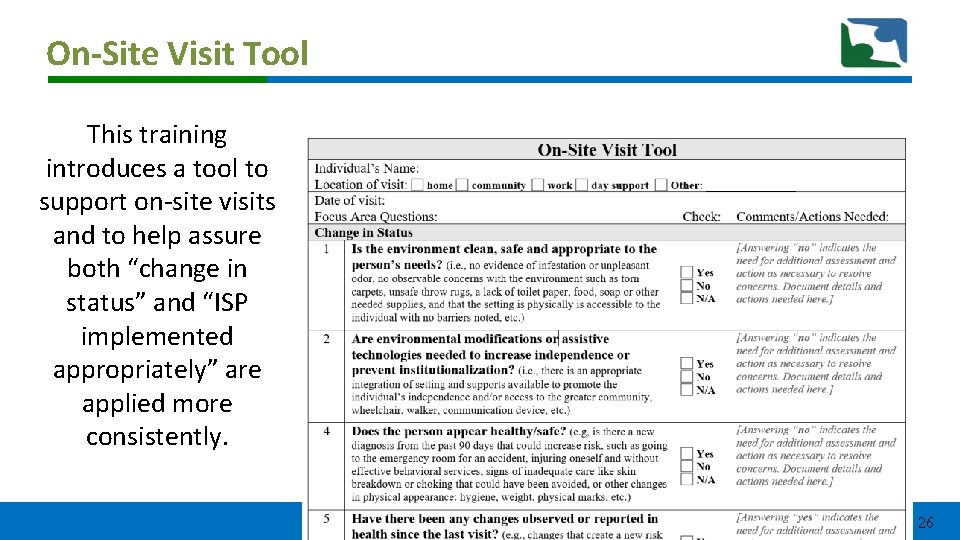 On-Site Visit Tool This training introduces a tool to support on-site visits and to On-Site Visit Tool This training introduces a tool to support on-site visits and to