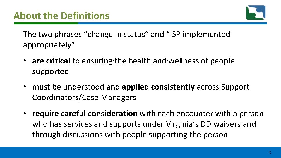 About the Definitions The two phrases “change in status” and “ISP implemented appropriately” • About the Definitions The two phrases “change in status” and “ISP implemented appropriately” •