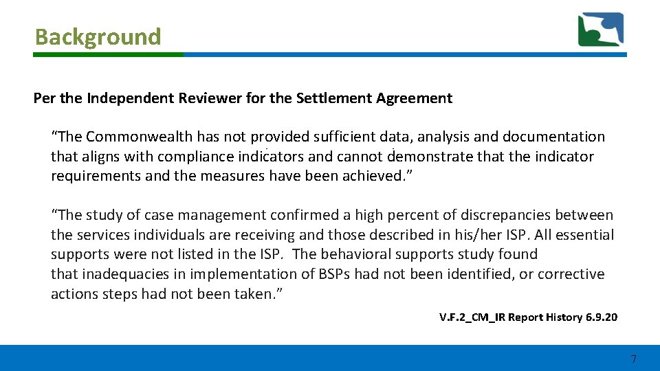 Background Per the Independent Reviewer for the Settlement Agreement “The Commonwealth has not provided Background Per the Independent Reviewer for the Settlement Agreement “The Commonwealth has not provided