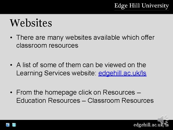 Websites • There are many websites available which offer classroom resources • A list