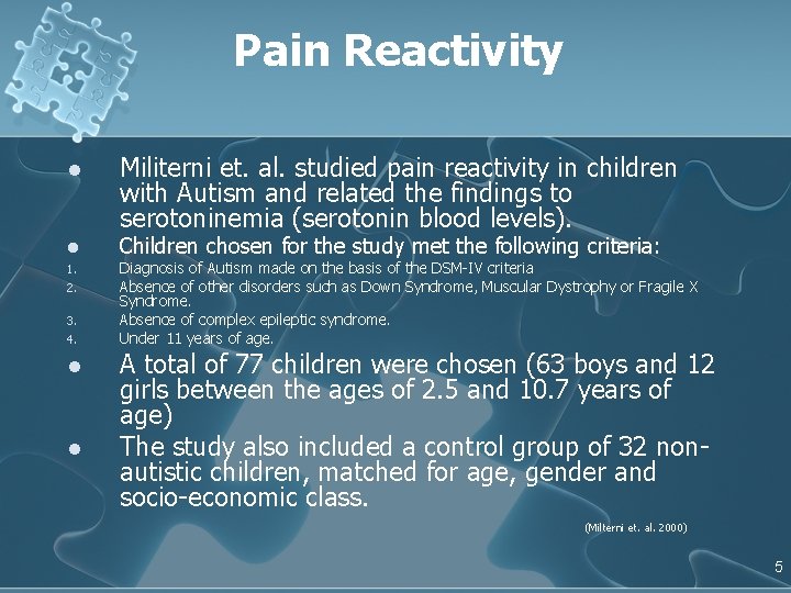 Pain Reactivity l l 1. 2. 3. 4. l l Militerni et. al. studied