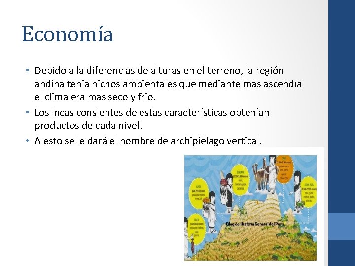 Economía • Debido a la diferencias de alturas en el terreno, la región andina