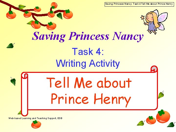 Saving Princess Nancy Task 4 Tell Me about Prince Henry Saving Princess Nancy Task