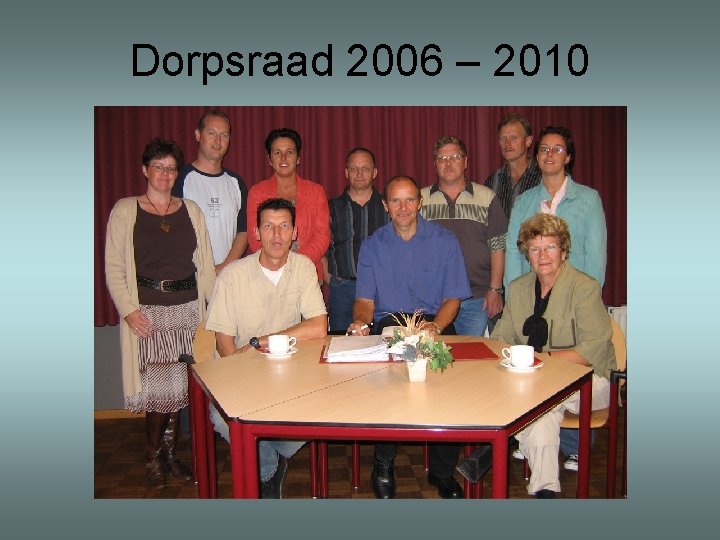 Dorpsraad 2006 – 2010 