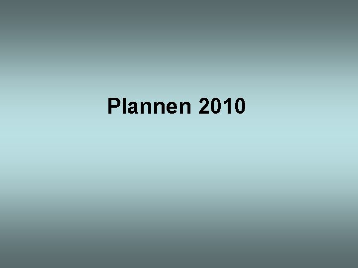 Plannen 2010 