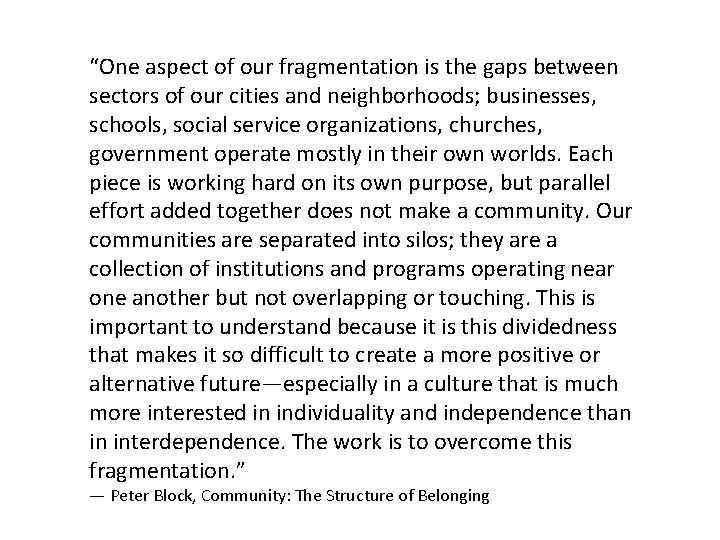 “One aspect of our fragmentation is the gaps between sectors of our cities and