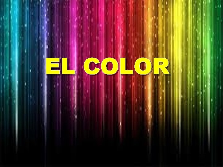 EL COLOR EL COLOR
