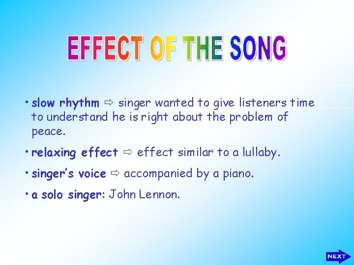  • slow rhythm singer wanted to give listeners time to understand he is