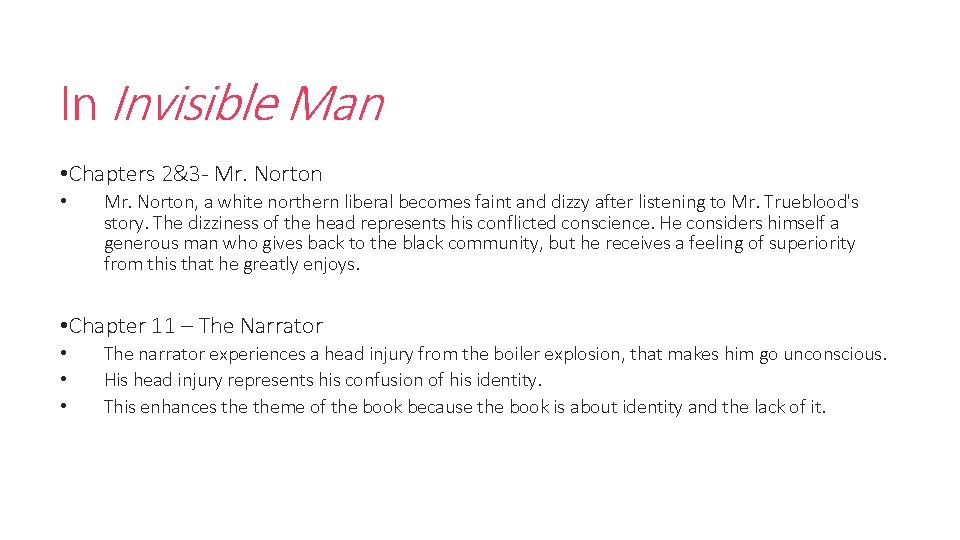 In Invisible Man • Chapters 2&3 - Mr. Norton • Mr. Norton, a white