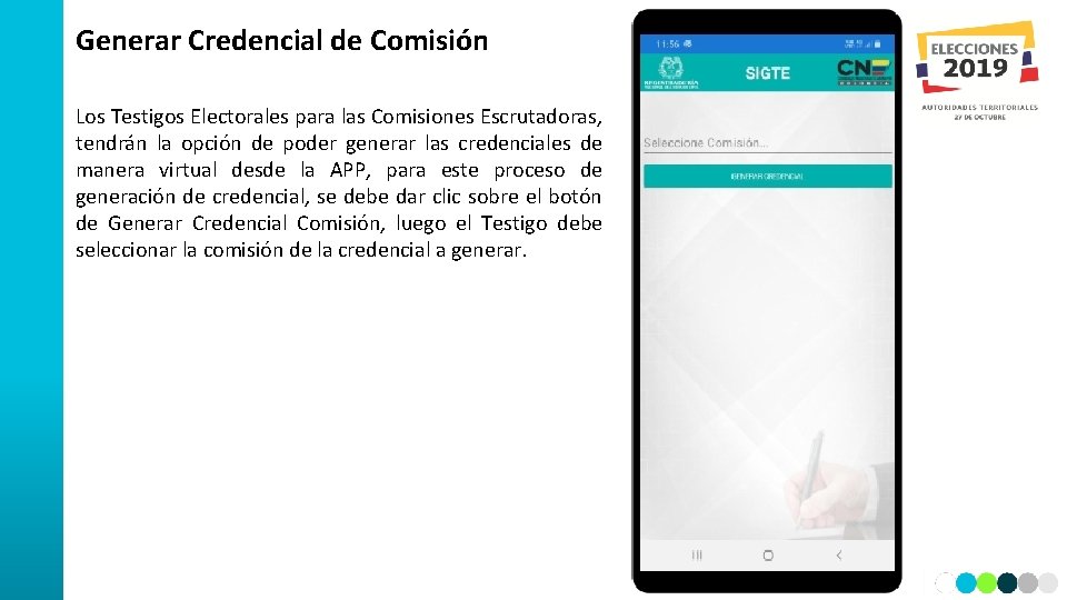 Generar Credencial de Comisión Los Testigos Electorales para las Comisiones Escrutadoras, tendrán la opción