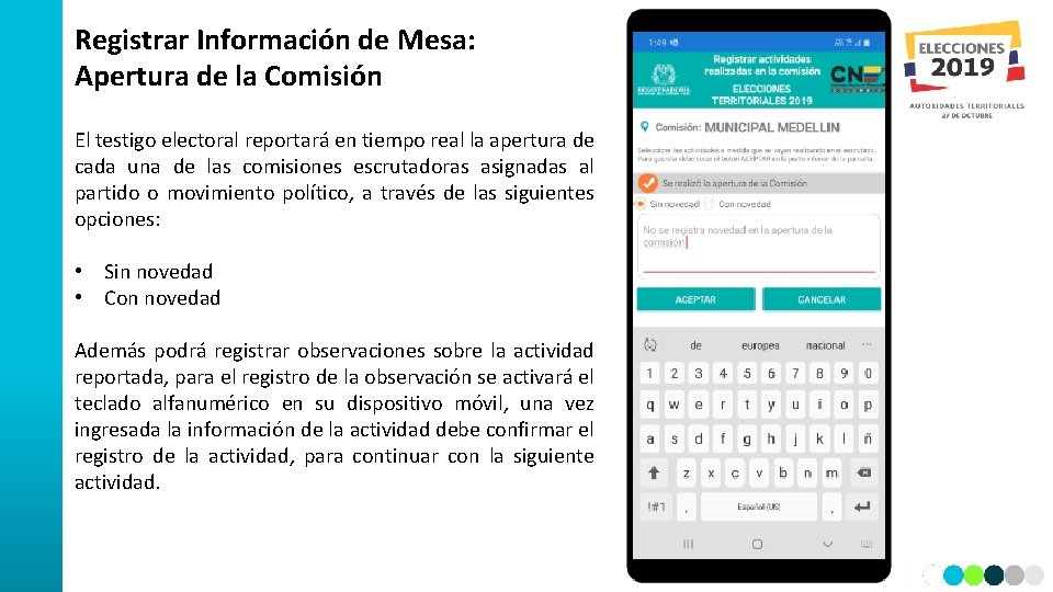 Registrar Información de Mesa: Apertura de la Comisión El testigo electoral reportará en tiempo