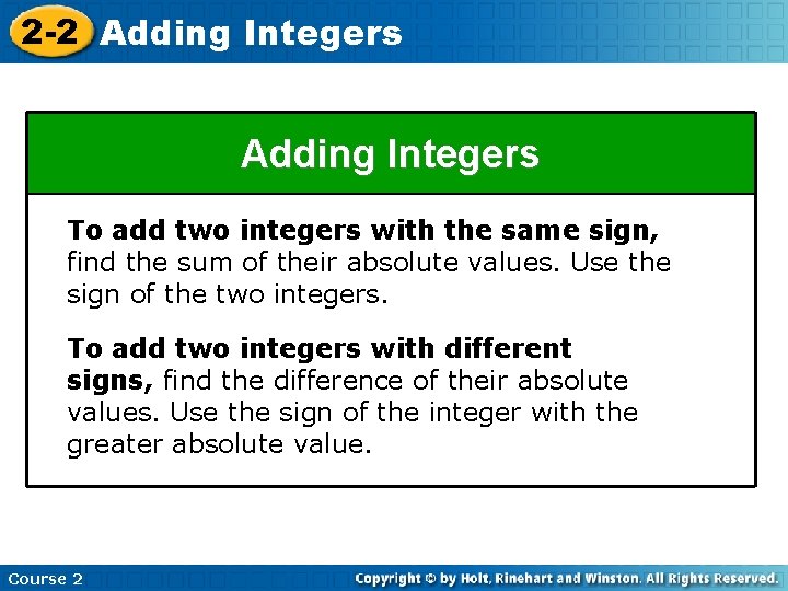 2 -2 Adding Integers To add two integers with the same sign, find the