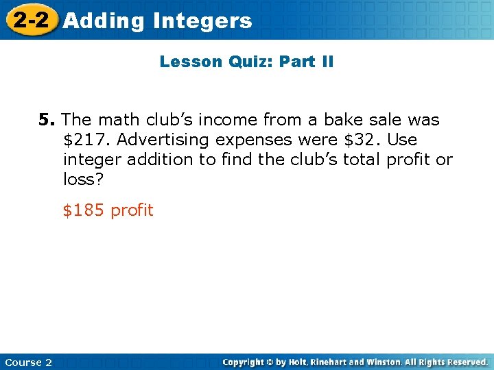 2 -2 Adding Insert Lesson Integers Title Here Lesson Quiz: Part II 5. The