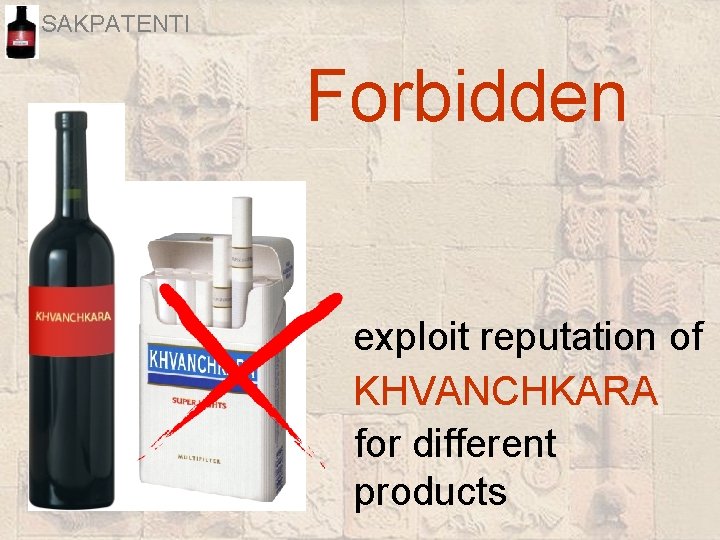 SAKPATENTI Forbidden exploit reputation of KHVANCHKARA for different products 