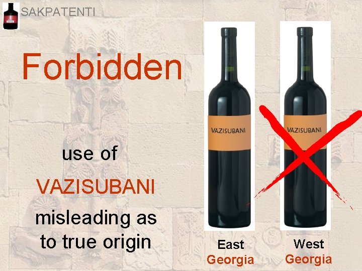 SAKPATENTI Forbidden use of VAZISUBANI misleading as to true origin East Georgia West Georgia