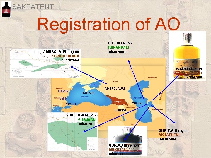 SAKPATENTI Registration of AO TELAVI region TSINANDALI microzone AMBROLAURI region KHVANCHKARA microzone QVARELI region