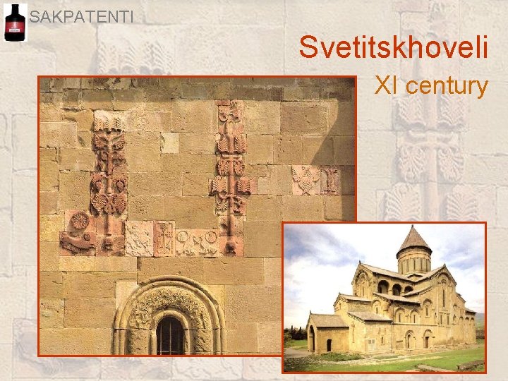 SAKPATENTI Svetitskhoveli XI century 