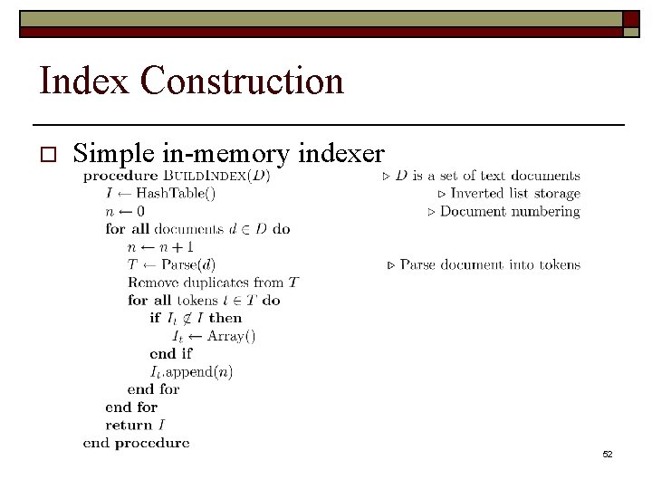 Index Construction o Simple in-memory indexer 52 