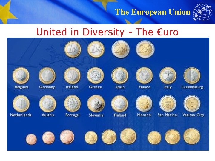 The European Union United in Diversity - The €uro 