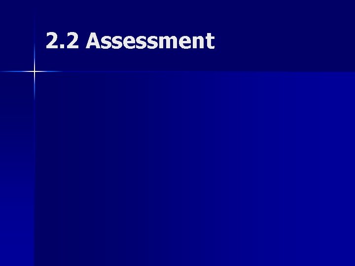 2. 2 Assessment 