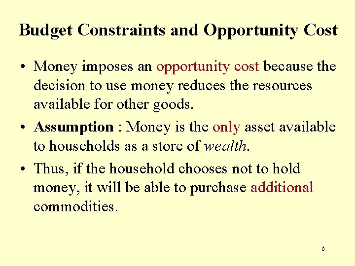 Budget Constraints and Opportunity Cost • Money imposes an opportunity cost because the decision Budget Constraints and Opportunity Cost • Money imposes an opportunity cost because the decision